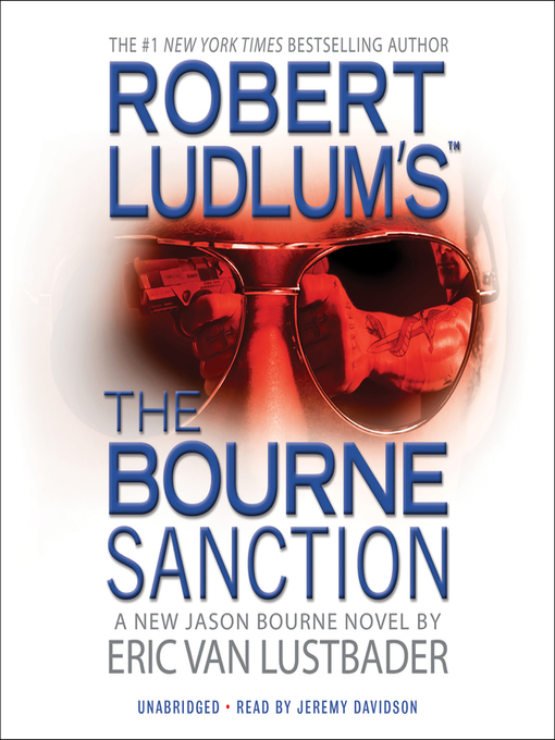Title details for Robert Ludlum's (TM) the Bourne Sanction by Eric Van Lustbader - Available